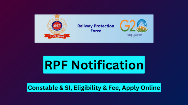 RPF Notification 2024, Constable and SI, Eligibility, Fee, Apply Online