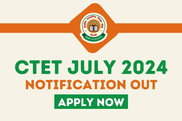 CTET Notification 2024, Apply Online, Check Eligibility Criteria and Details: CTET July 2024 के लिए रजिस्ट्रेशन शुरू, जानें कब होगी परीक्षा