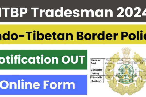 ITBP Tradesman Recruitment 2024, Eligibility, Application Fee : आईटीबीपी में कॉन्स्टेबल ट्रेड्समैन 2024 पदों पर निकली बंपर भर्ती